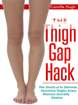cover image of The Thigh Gap Hack